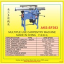 MULTIPLE USE CARPENTRY MACHINE AKS-SF393