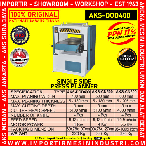 Machine Serut Penghalus Kayu Single Side Press Planer AKS - DOD400