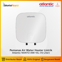 Electric Water Heater Pemanas Air Listrik Atlantic Nanto AMI 10 Liter