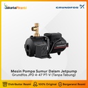 Mesin Pompa Air Sumur Dalam Jetpump Grundfos JPD 4-47 Tanpa Tabung