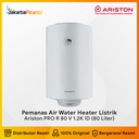 Pemanas Air Electric Water Heater Listrik 80 Liter Ariston PRO R 80 V 1.2K ID