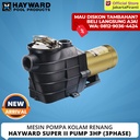 Mesin Pompa Kolam Renang 3HP 3Phase Hayward Super II Pump SP303053