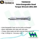 TOHNICHI 20CL-MH Interchangeable Head Torque Wrench 4-20Kgfcm