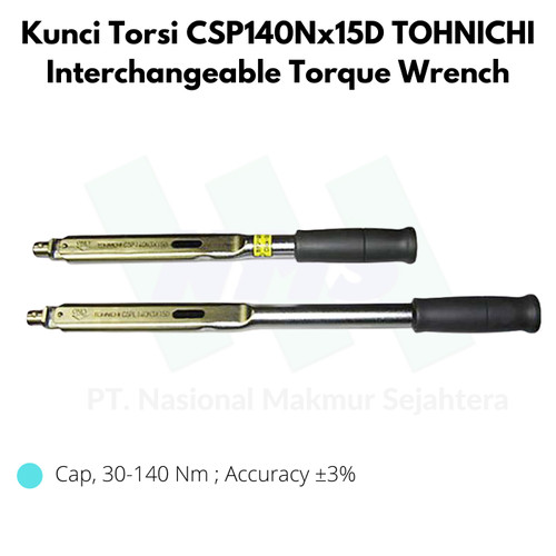 Kunci Torsi CSP140Nx15D 30-140Nm TOHNICHI Interchangeable TorqueWrench