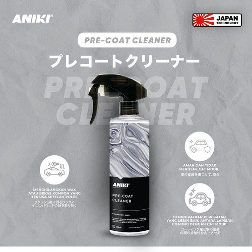 ANIKI Pre Coat Cleaner 250ml - Pembersih Wax & Compound Polish