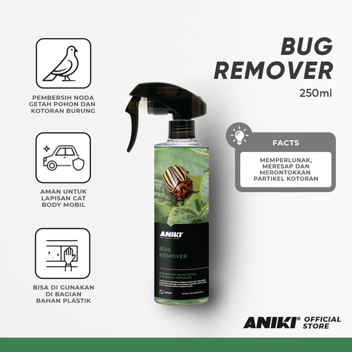 ANIKI Bug Remover 250ml - Pembersih Kotoran Burung / Bangkai Serangga