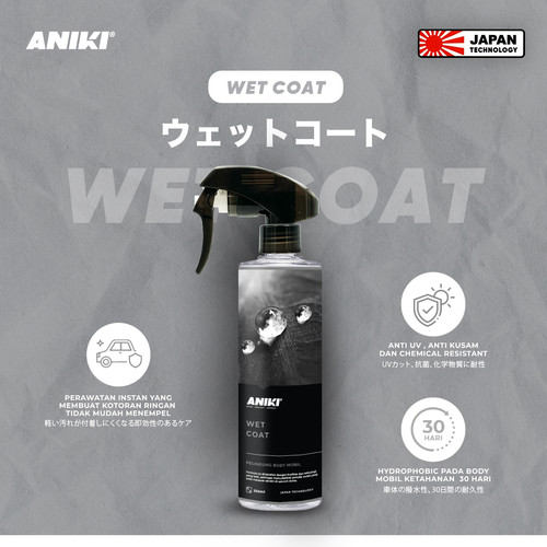 ANIKI Wet Coat 250ml - Fast Car Wash / Efek Daun Talas / Protect Cat