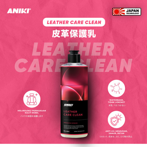 ANIKI Leather Care Clean 250ml - Perawatan Interior / Pembersih Jok