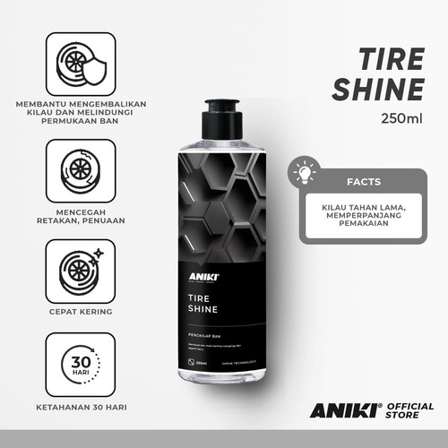 ANIKI Tire Shine 250ml - Pengkilap Ban / Semir Ban / Speed Dressing