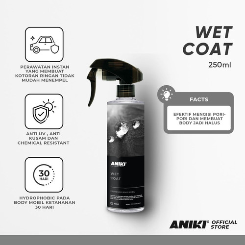 ANIKI Wet Coat 250ml - Fast Car Wash / Efek Daun Talas / Protect Cat