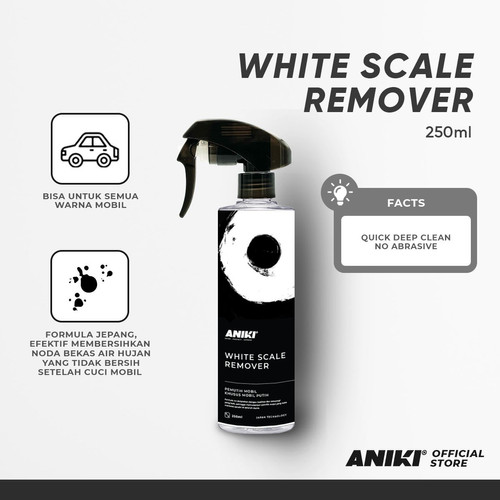 ANIKI White Scale Remover 250ml - Pemutih Body Mobil Motor