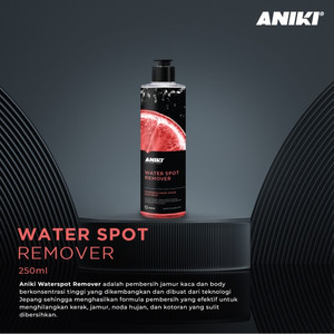 ANIKI Water Spot Remover 250ml - Penghilang Jamur Kaca / Hujan Asam