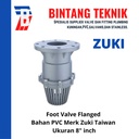 Foot Valve Flange PVC 8" inch Zuki Taiwan