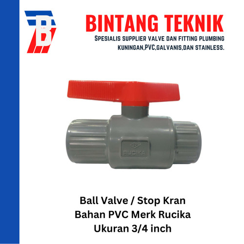 Ball Valve / Stop Kran 3/4" inch PVC Rucika