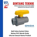 Ball Valve / Stop Kran 6" inch PVC Onda
