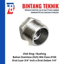 Vlok Ring Stainless (SUS) 304 Drat Luar 3/4" x Drat Dalam 1/4"