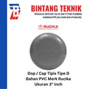 Dop / Cap PVC Rucika 3" inch D (Tipis)
