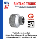 Vlok Sok / Reducer 1 1/4" x 3/4" Besi Galvanis G Brand Galunggung