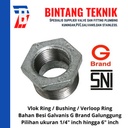 Vlok Ring (Bushing) 1 1/4" x 3/4" Besi Galvanis G Brand Galunggung