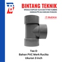 Tee 3" inch PVC Rucika D (Tipis)