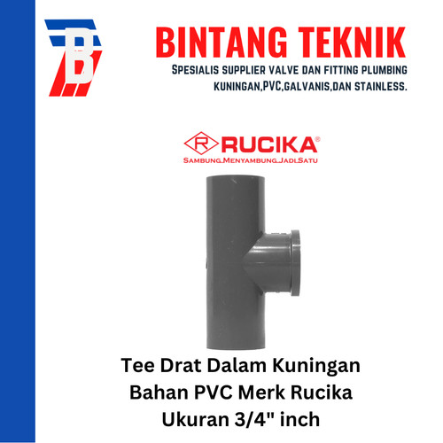 Tee Drat Dalam Kuningan 3/4" inch PVC Rucika AW (Tebal)