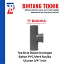 Tee Drat Dalam Kuningan 3/4" inch PVC Rucika AW (Tebal)