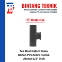 Tee Drat Dalam 1/2" inch PVC Rucika AW (Tebal)