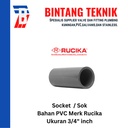 Socket / Sok PVC Rucika 3/4" inch AW (Tebal)