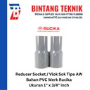 Reducer Sok / Vlok Sok 1" X 3/4" PVC Rucika AW