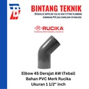 Elbow / Knee 1 1/2" inch PVC Rucika AW (Tebal) 45 Derajat