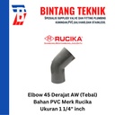 Elbow / Knee 1 1/4" inch PVC Rucika AW (Tebal) 45 Derajat