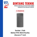 Socket / Sok PVC Rucika 2" inch AW (Tebal)