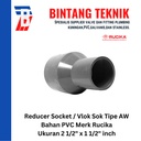 Reducer Sok / Vlok Sok 2 1/2" X 1 1/2" PVC Rucika AW