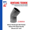 Elbow / Knee 10" inch PVC Rucika AW (Tebal) 45 Derajat