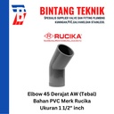 Elbow / Knee 1 1/2" inch PVC Rucika AW (Tebal) 45 Derajat