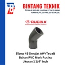 Elbow / Knee 1 1/4" inch PVC Rucika AW (Tebal) 45 Derajat