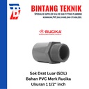 Sok Drat Luar (SDL) PVC Rucika 1 1/2" inch