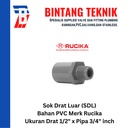 Sok Drat Luar (SDL) PVC Rucika Drat 1/2" X Pipa 3/4" inch