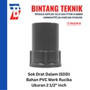 Sok Drat Dalam (SDD) 2 1/2" inch PVC Rucika