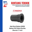 Sok Drat Dalam (SDD) 1" inch PVC Rucika