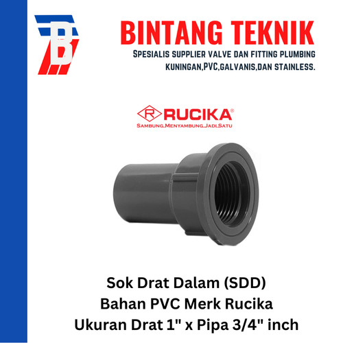 Sok Drat Dalam (SDD) PVC Rucika Drat 1" x Pipa 3/4" inch