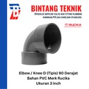 Elbow / Knee PVC Rucika 3" Inch D (Tipis) 90 / 45 Derajat