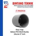 Dop / Cap PVC Rucika 3" inch AW (Tebal)