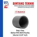 Dop / Cap PVC Rucika 1 1/4" inch AW (Tebal)