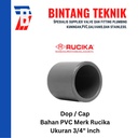Dop / Cap PVC Rucika 3/4" inch AW (Tebal)