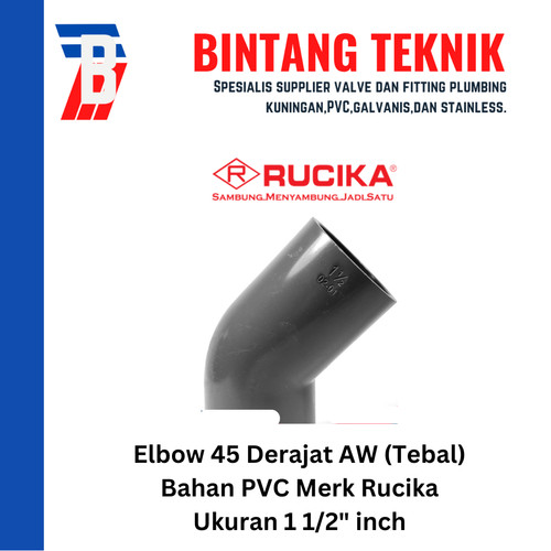 Elbow / Knee 1 1/2" inch PVC Rucika AW (Tebal) 45 Derajat