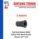 Sok Drat Dalam (SDD) 1/2" inch PVC Rucika