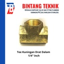 Tee Kuningan 1/4" inch Drat Dalam