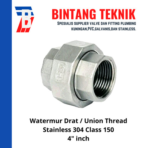 Watermur Drat / Union Thread Stainless (SUS) 304 4" inch