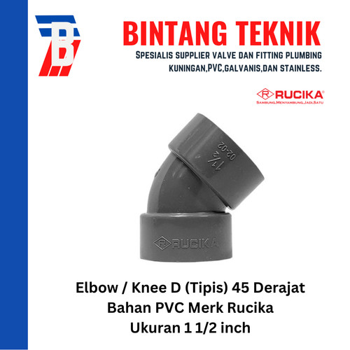 Elbow / Knee PVC Rucika 1 1/2" Inch D (Tipis) 90 / 45 Derajat